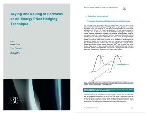 On buying and selling of forwards as an energy price hedging technique